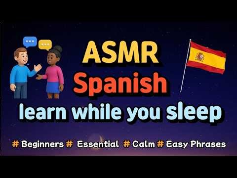 [ASMR] Learn Spanish While You Sleep 🌙 8 Hours | 100 Beginner Sentences for Overnight Learning