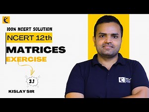 Class 12 Maths NCERT Solutions 2025 | Matrices | Exercise 3.1 | Step-by-Step Explanation 📝