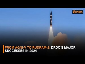 From Agni-V to Rudram-2: DRDO's Major Successes in 2024 | DD India