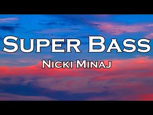 Nicki Minaj - Super Bass (Lyrics)