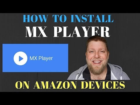 Howto install MX Player onto Amazon Firestick . MX Player Made Easy
