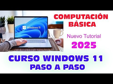 Curso de Computacion Basica con Windows 11 desde cero Principiantes Adultos 2025