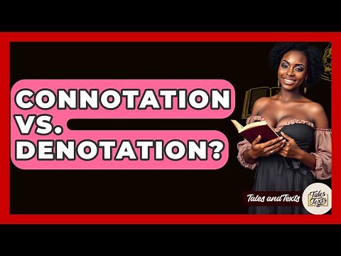 Connotation Vs. Denotation? - Tales And Texts