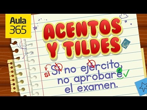 Cómo usar la Tilde y el Acento | Videos Educativos Aula365