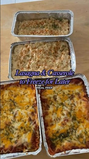 prepping and freezing lasagna and casserole for a month prep