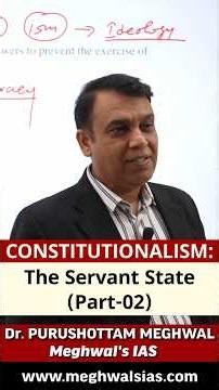 Constitutionalism: The Servant State (Part-02) | Dr. Purushottam Meghwal