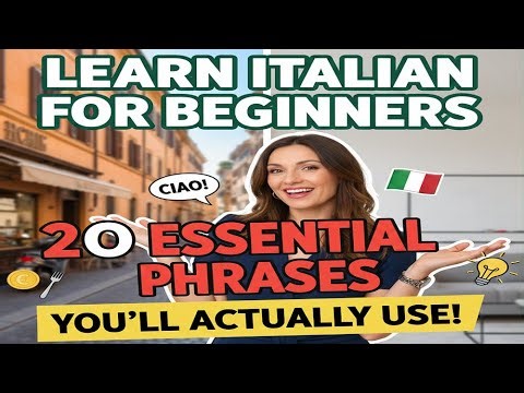 Learn Italian for Beginners 20 Essential Phrases You’ll Actually Use!