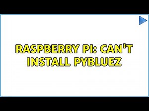 Raspberry Pi: Can't install PyBluez