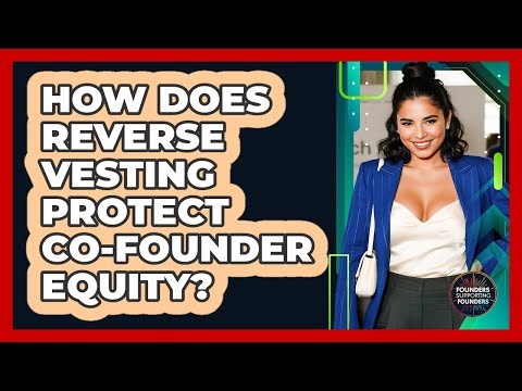 How Does Reverse Vesting Protect Co-Founder Equity?