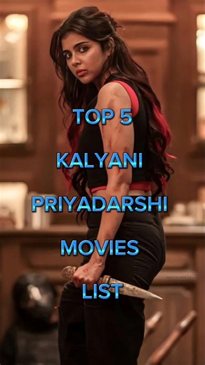 Top 5 Kalyani Priyadarshini Movies List // ‪@ChallengerSalman‬