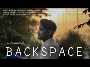 BACKSPACE | 72 HOURS SHORT FILM -TEAM H20 Motion