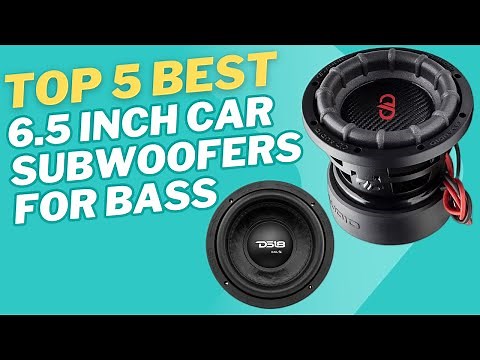 Top 5 Best 6.5 Inch Car Subwoofers for Bass