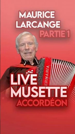 Live Musette Accordéon "Je suis chanteur de bal" Part.1 de notre artiste Maurice Larcange