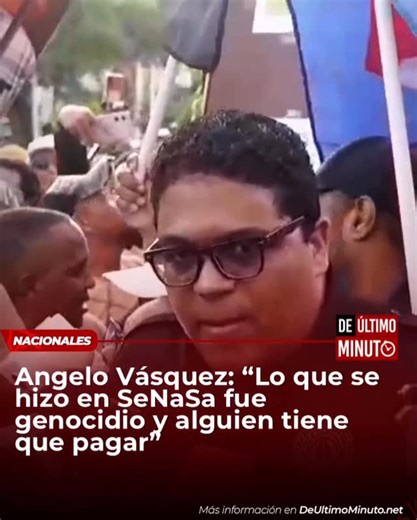 De Último Minuto on Instagram: "El líder del movimiento Antigua Orden Dominicana, Angelo Vásquez, se presentó este domingo en la marcha pacífica frente al Palacio de Justicia de Ciudad Nueva, donde cientos de personas se reúnen para pedir justicia por el caso SeNaSa. Vásquez, afirmó que lo sucedido en la institución es un acto de genocidio y que alguien tiene que pagar. Amplía esta y otras informaciones en nuestra página web: www.deúltimominuto.net #DeÚltimoMinuto #ElPeriódicodelaVerdad"