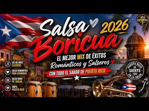 🇵🇷 Salsa Boricua 2026 El Mejor Mix de Éxitos Románticos y Salseros Con Todo el Sabor de Puerto Rico