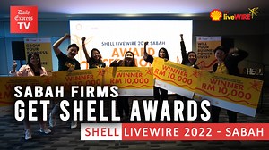 #DETV WATCH: Five Sabah enterprises have received the Shell LiveWIRE 2022 awards in the oil company's eighth year of running the entrepreneurship development initiative. | Daily Express Malaysia