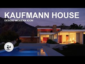 Inside the Kaufmann House: How It Became the Desert Modern Icon in Palm Springs and the World