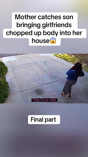 Mother Discovers Son Bringing Girlfriend's Chopped Body Home