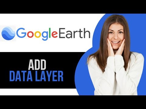 How to Add Data Layer on Google Earth