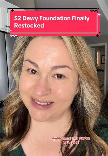 $2 Dewy Foundation Restocked for Mature Skin