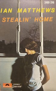 Ian Matthews - Stealin' Home