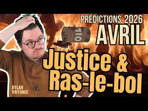 PRÉDICTIONS Avril 2026 - Entre révolte sociale, révélations et nouveau souffle