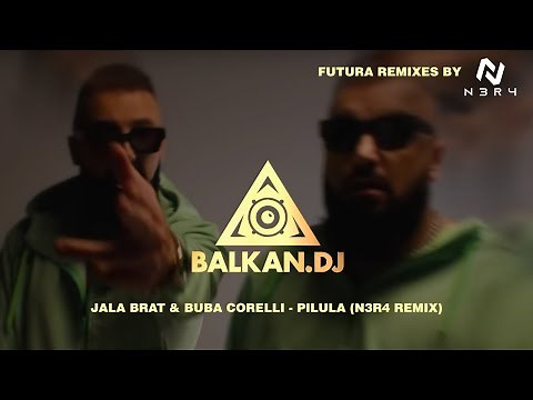 Jala Brat & Buba Corelli - Pilula (N3R4 Remix)