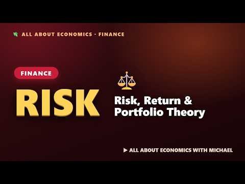 Risk, Return & Portfolio Theory Explained · All About Economics #13 (Finance B1)