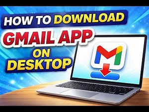 How to Download Gmail App on Computer