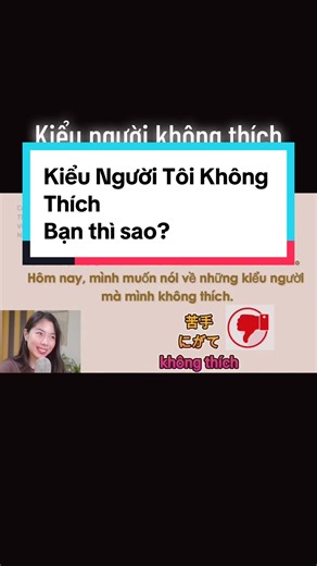 Kiểu Người Tôi Không Thích | Podcast Tiếng Nhật