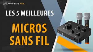MEILLEUR MICRO SANS FIL - Avis & Guide dachat (Comparatif 2023)