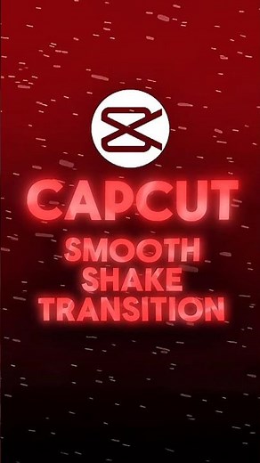CapCut ✦ Smooth Shake Transition Tutorial ✦ #shorts #capcutedit