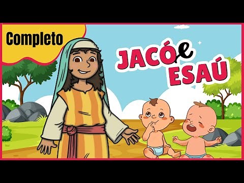 Children's Bible Story: JACOB AND ESAÚ- COMPLETE