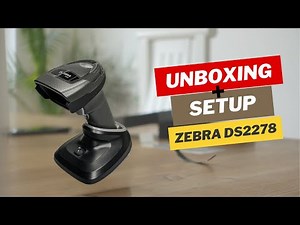 Zebra DS2278 Wireless Bluetooth Scanner - Unboxing & Setup