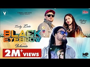 Black Eyebrow | Bohemia ( बोहेमिया ) | Lucky Love | Bohemia New Song | New Punjabi Song 2021