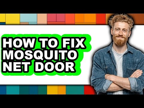 How to Fix Mosquito Net Door - Full Guide
