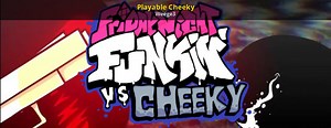 Playable Cheeky Mod for Friday Night Funkin' | FNF Mods