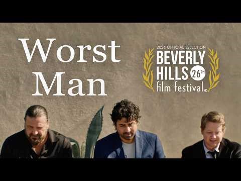 “Worst Man" Short Film (Jason Earles, Chris Van Vliet, James Storm) Beverly Hills Film Festival 2026