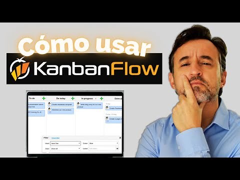 Cómo utilizar Kanban Flow para ser más productivos