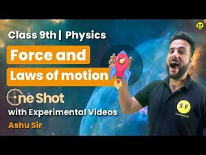 Force and Laws of Motion Class 9th Physics One Shot with Experiment By Ashu Sir Science and Fun