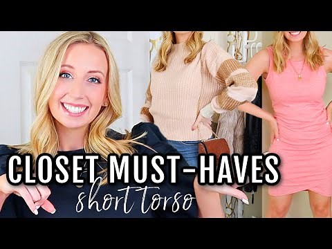8 Wardrobe Essentials You NEED for Short Torso Body Types [Closet Staples for Body Confidence]