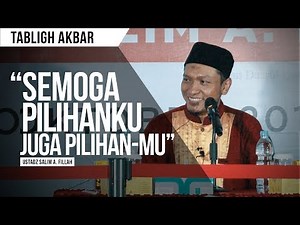 "May My Choices Be Yours" | Ustadz Salim A. Fillah | Tablighi Akbar