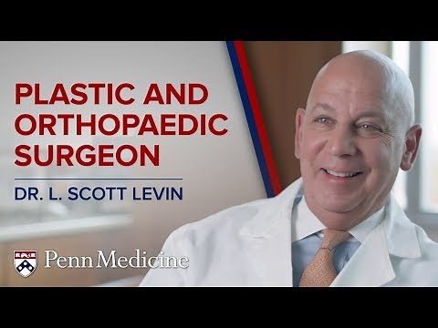Orthopaedic and Plastic Surgeon: Dr. L. Scott Levin