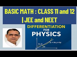 Intro to Differentiation| Essential Math for Physics Class 11 and 12