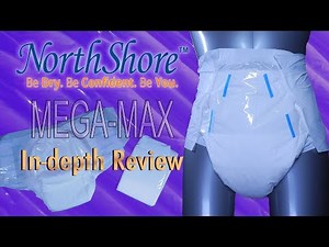 NorthShore™ Mega-Max™ In-Depth Review with audio #adultdiaper #incontinence