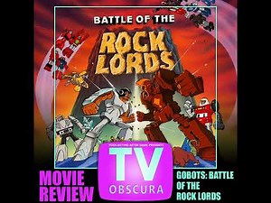 TV Obscura - GoBots: Battle of the Rock Lords (1986) Review
