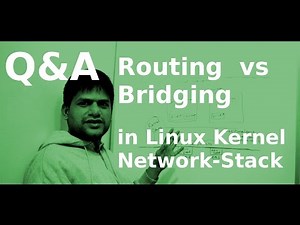 Q&A - Routing vs Bridging in Linux Kernel Network-stack