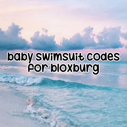🌷🌻baby swimsuit codes for bloxburg🌷🌻#fypシ #codesforbloxburg #bloxburgcodes #fyp #bloxburgfyp #bloxburgcodes #fyp #codesforbloxburg #fypシ #bloxburgcodes #fyp #bloxburgcodes #codesforbloxburg #bloxburgcodes #fypシ #fyp #bloxburgcodes #bloxburgcodes #fyp #fyp #bloxburgcodes #codesforbloxburg #fypシ #bloxburgcodes #bloxburgcodes #bloxburgcodes #fyp #bloxburgfyp #fyp #bloxburgcodes #codesforbloxburg #bloxburgcodes #codesforbloxburg #bloxburgcodes #fypシ #bloxburgcodes #codesforbloxburg #fyp #bloxbur