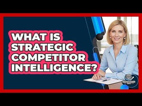 What Is Strategic Competitor Intelligence?
