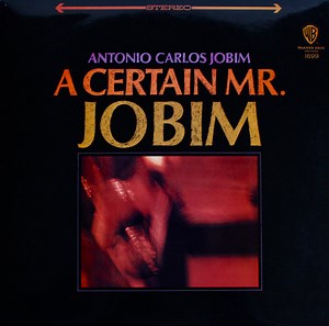 Antonio Carlos Jobim - A Certain Mr. Jobim
